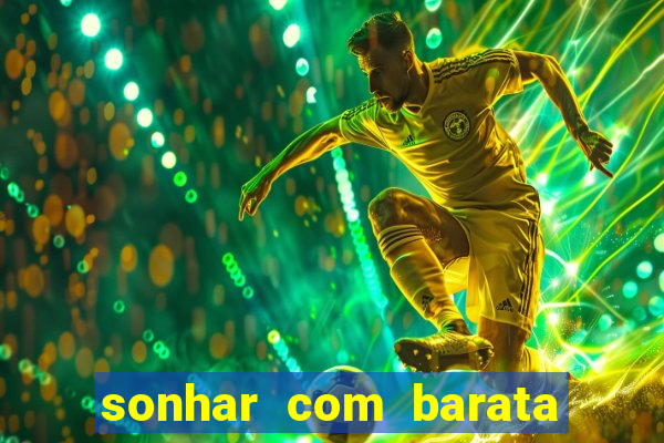 sonhar com barata jogo do bicho